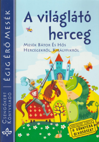 A vilglt herceg - Mesk btor s hs hercegekrl, kirlyfikrl (gig r mesk)