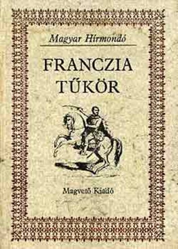 Bajomi Lzr Endre (szerk.) - Franczia tkr (Magyar Hrmond)