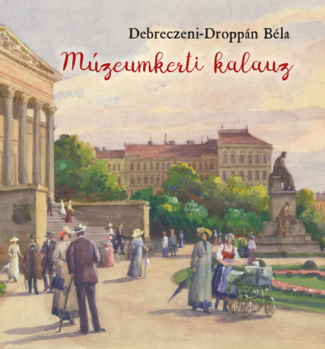 Debreczeni-Droppn Bla - Mzeumkerti kalauz