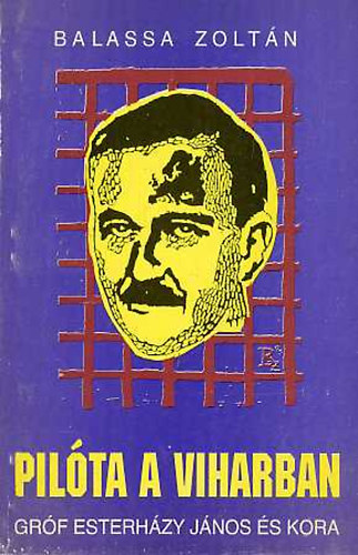 Balassa Zoltn - Pilta a viharban - Grf Esterhzy Jnos s kora