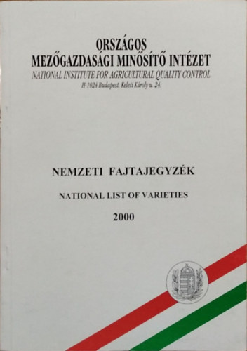 Rtkai Jzsef (fel. szerk.) - Nemzeti fajtajegyzk / National List of Varieties, 2000 (Orszgos Mezgazdasgi Minst Intzet)