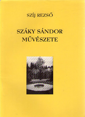 Szj Rezs - Szky Sndor mvszete