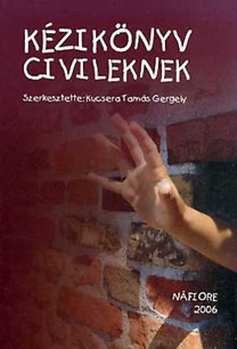Kucsera Tams Gergely (szerk.) - Kziknyv civileknek (Cd-mellklettel)
