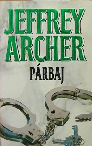 Jeffrey Archer - Párbaj II.