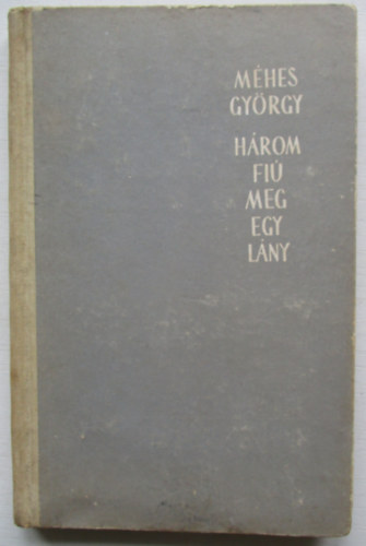 M�hes Gy�rgy - H�rom fi� meg egy l�ny