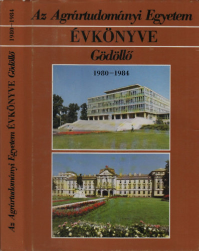 Dr. Manczel Jen (szerk.); Dr. Tth Bla - Az Agrrtudomnyi Egyetem vknyve (Gdll, 1980-1984)