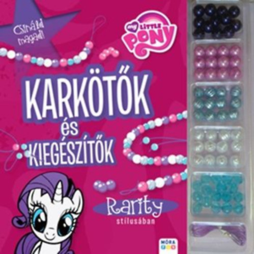 My Little Pony Csinld magad! Karktk s kiegsztk Rarity stlusban