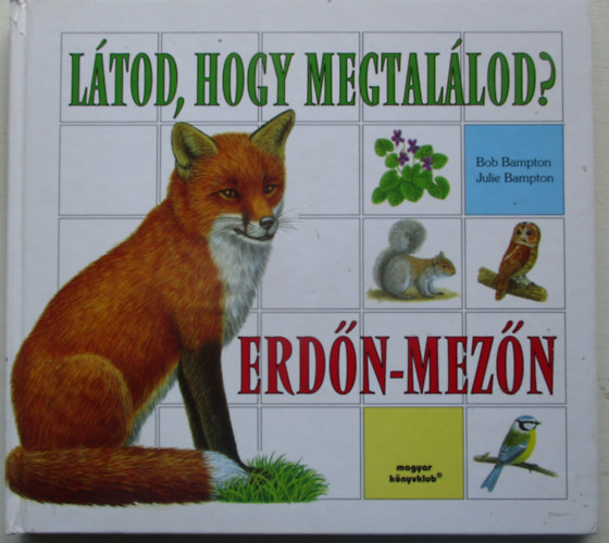 Bob �s Julie Bampton - L�tod, hogy megtal�lod? a h�z k�r�l-erd�n mez�n