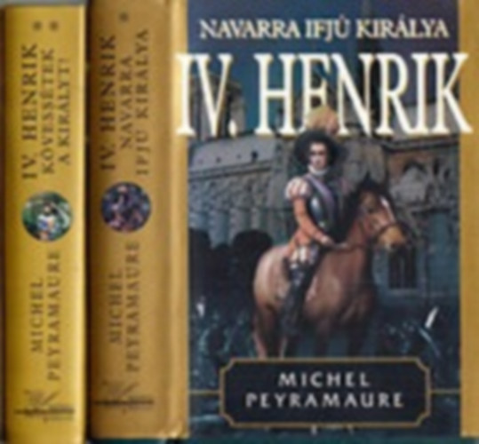 Peyramaure, Michel - IV. Henrik I-II. Navarra ifj kirlya