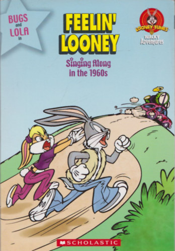 Suzanne Weyn - Feelin' Looney - Singing along in the 1960s (Bugs and Lola)- Looney Tunes