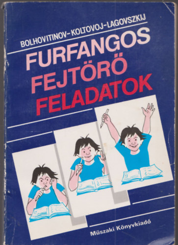 Bolhovitinov-Koltovoj-Lagovszk - Furfangos fejtr feladatok