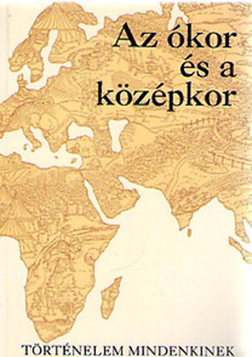 Horv�th Csaba - Az �kor �s a k�z�pkor I.
