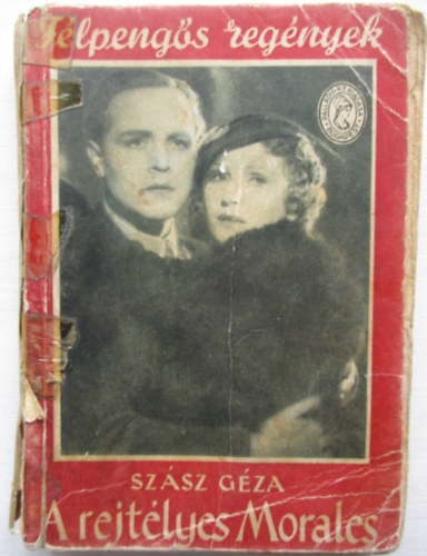 Szsz Gza - A rejtlyes Morales (Flpengs regnyek)