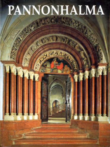 J�nos Lengyel - Pannonhalma - Pictorial guide to the history and sights of the Benedictine Abbey
