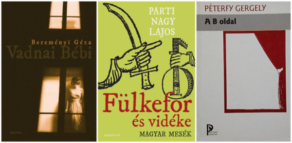 Pterfy Gergely, Parti Nagy Lajos, Beremnyi Gza - Kortrs klasszikusok: A B oldal + Flkefor s vidke - Magyar mesk