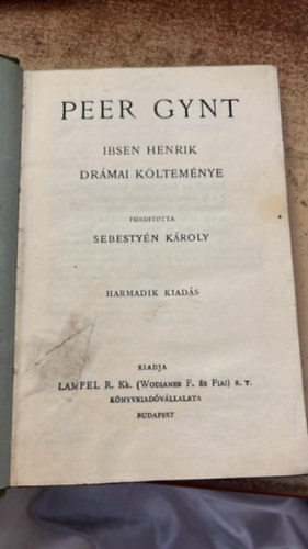 Ibsen Henrik - Peer GYNT.  SEBESTY�N k�roly Ford�t�sa.