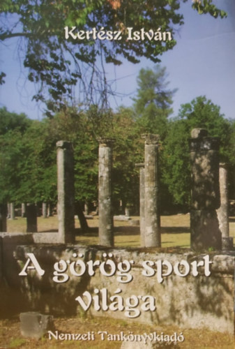 Kertsz Istvn - A grg sport vilga