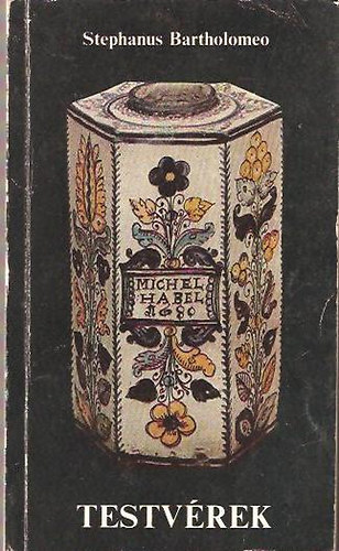 Stephanus Bartholomeo - Testv�rek