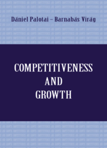 Palotai Dniel, Virg Barnabs - Competitiveness and Growth ("Versenykpessg s nvekeds" angol nyelven)