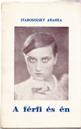 Starosolsky Aranka - A f�rfi �s �n