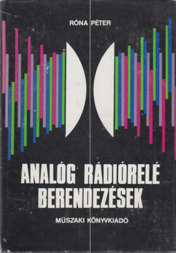 Róna Péter - Analóg rádiórelé berendezések