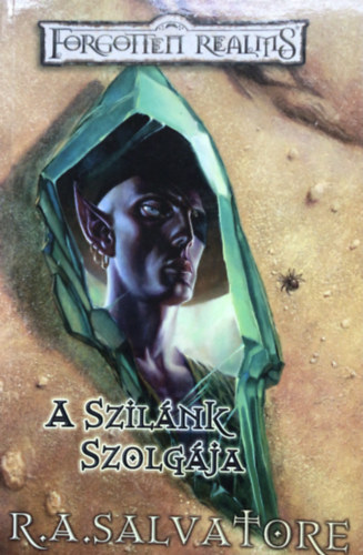 R. A. Salvatore - A szilánk szolgája (Forgotten realms)