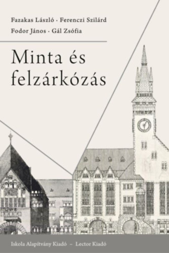 Fazakas László, Fodor János, Ferenczi Szilárd, Gál Zsófia - Minta és felzárkózás