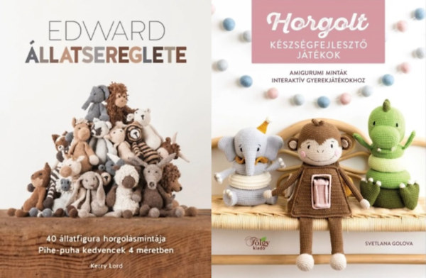 Kerry Lord, Svetlana Golova - 2 db kzimunkaknyv:  Edward llatsereglete - 40 llatfigura horgolsmintja - Pihe-puha kedvencek 4 mretben + Horgolt kszsgfejleszt jtkok - Amigurumi mintk interaktv gyerekjtkokhoz
