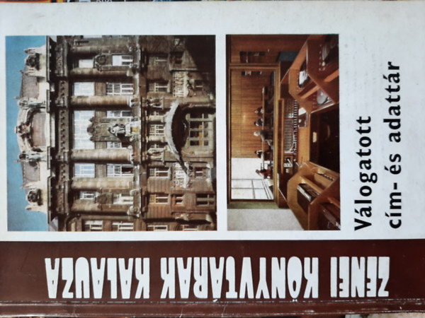 Pelejtei Tibor - Zenei könyvtárak kalauza - Válogatott cím- és adattár