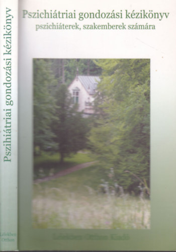 Oriold K�roly (szerk.) - Pszichi�triai gondoz�si k�zik�nyv pszichi�terek, szakemberek sz�m�ra