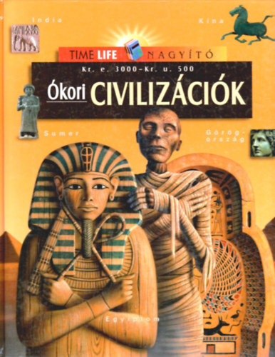 kori civilizcik- Kr. e. 3000 - Kr. u. 500 (Time Life nagyt)