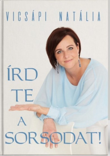 Vics�pi Nat�lia - �rd te a sorsodat!