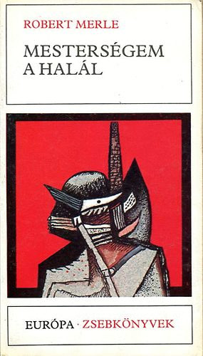 Robert Merle - Mesters�gem a hal�l