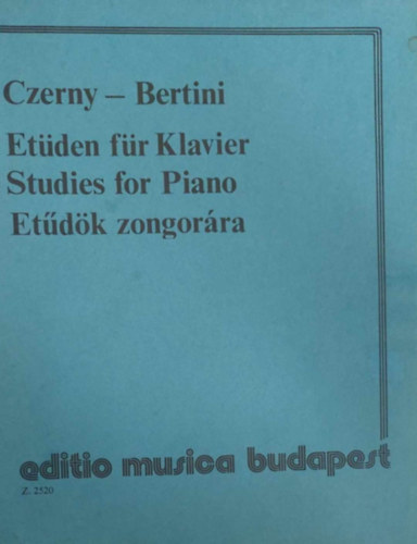 Czerny - Bertini - Etűdök zongorára (Etüden für Klavier - Studies for Piano)