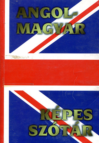 Feh�r S�ndor (szerk.) - Angol-magyar k�pes sz�t�r