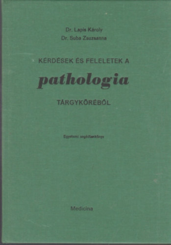 Dr. Lapis-Dr. Suba - Krdsek s feleletek a pathologia trgykrbl
