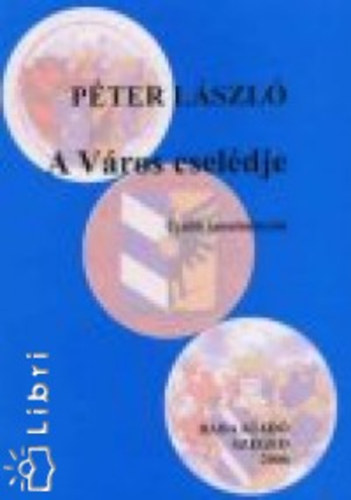 P�ter L�szl� - A v�ros csel�dje
