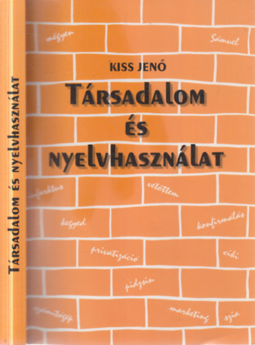 Kiss Jen� - T�rsadalom �s nyelvhaszn�lat (Szociolingvisztikai alapfogalmak)