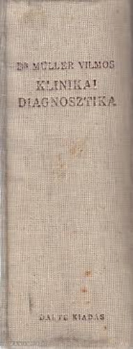 Dr. M�ller Vilmos - Klinikai diagnosztika-Orvosi k�risme I.