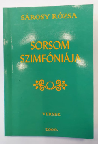 S�rosy R�zsa - Sorsom szimf�ni�ja
