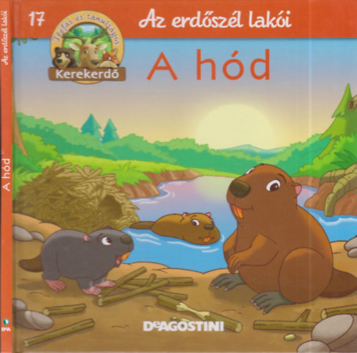 A hód - Az erdőszél lakói - Tréfás és tanulságos kerekerdő