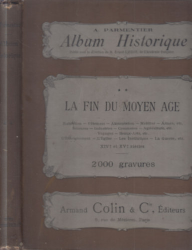 A. Parmentier - Album historique II.- La fin du moyen age (2000 k�ppel)