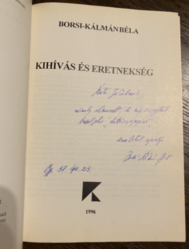 Borsi-Kálmán Béla - Kihívás és eretnekség - Adalékok a román-magyar viszony történetéhez