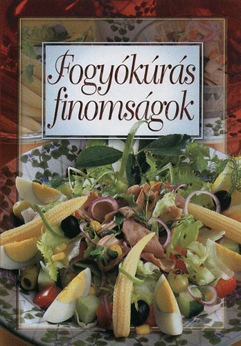Verhczky Istvn (szerk.) - Fogykrs finomsgok