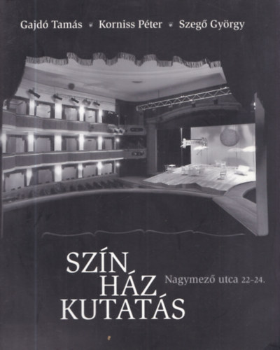 Gajd-Korniss-Szeg - Sznhzkutats Nagymez utca 22-24.