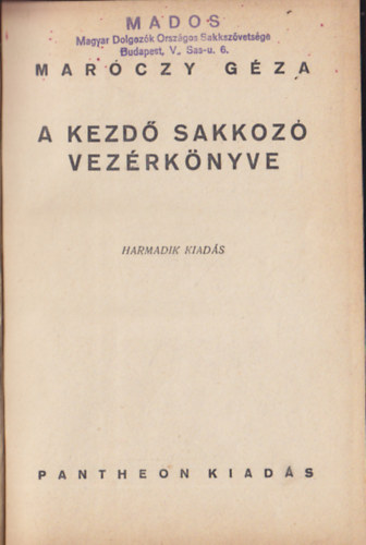 Maróczy Géza - A kezdő sakkozó vezérkönyve