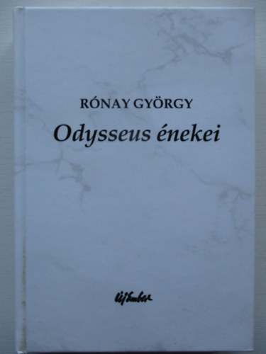 Rónay György - Odysseus énekei