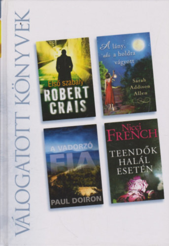 N. French, P. Doiron, S. A. Allen, Robert Crais - Els szably - A lny, aki a holdra vgyott - A vadorz fia - Teendk hall esetn