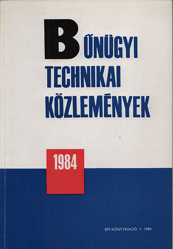 Dr. Kertsz Imre (szerk.) - Bngyi technikai kzlemnyek 1984