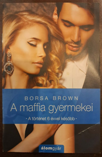 Borsa Brown - A maffia gyermekei (A t�rt�net 6 �vvel k�s�bb) - novella